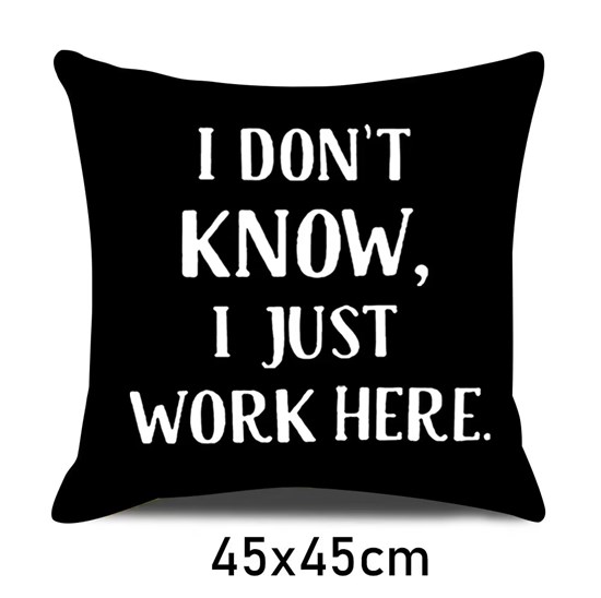 Black Funny I Don't Know I Just Work Here Pillow Case